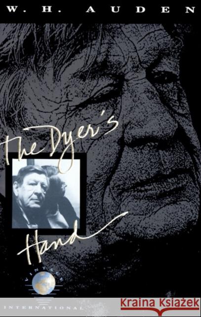 The Dyer's Hand Auden, W. H. 9780679724841 Vintage Books USA - książka