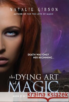 The Dying Art of Magic Natalie Gibson 9781643972640 BHC Press - książka