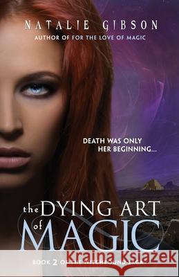 The Dying Art of Magic Natalie Gibson 9781946848970 Bhc Press/Windswept - książka
