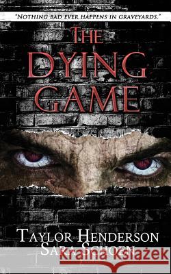 The Dying Game Sara Schoen Taylor Henderson 9781680580464 Limitless Publishing, LLC - książka