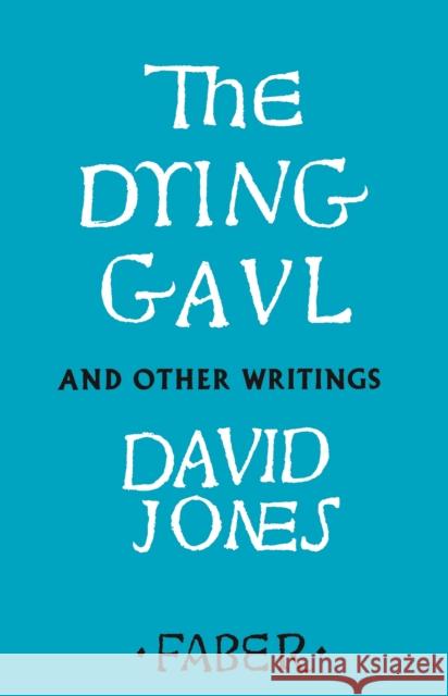 The Dying Gaul and Other Writings David Jones 9780571339532  - książka