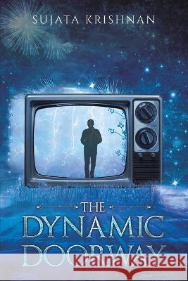 The Dynamic Doorway Sujata Krishnan 9789948797791 Austin Macauley Publishers FZE - książka