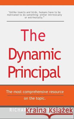 The Dynamic Principal Richard L. Calhoun 9781976266713 Createspace Independent Publishing Platform - książka