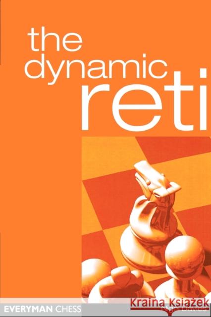 The Dynamic Reti, the Nigel Davies 9781857443523 Everyman Chess - książka