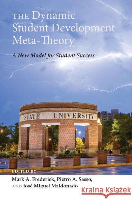 The Dynamic Student Development Meta-Theory: A New Model for Student Success DeVitis, Joseph L. 9781433134173 Peter Lang Inc., International Academic Publi - książka