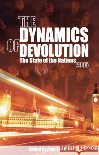 The Dynamics of Devolution: The State of the Nations Trench, Alan 9781845400361 Imprint Academic - książka