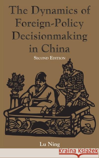 The Dynamics of Foreign-Policy Decicionmaking in China Lu, Ning 9780367096465 Taylor and Francis - książka