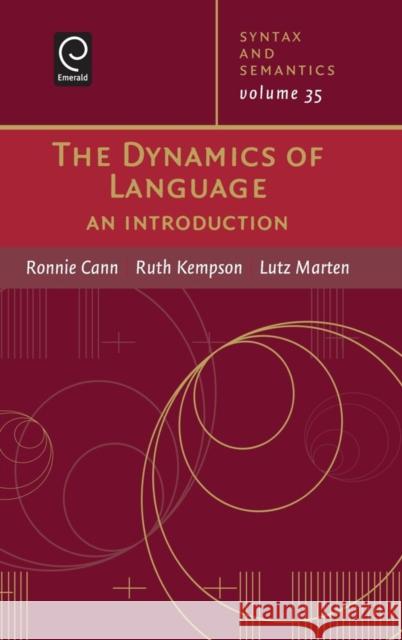 The Dynamics of Language Ronnie Cann Ruth Kempson Lutz Marten 9780126135350 Academic Press - książka