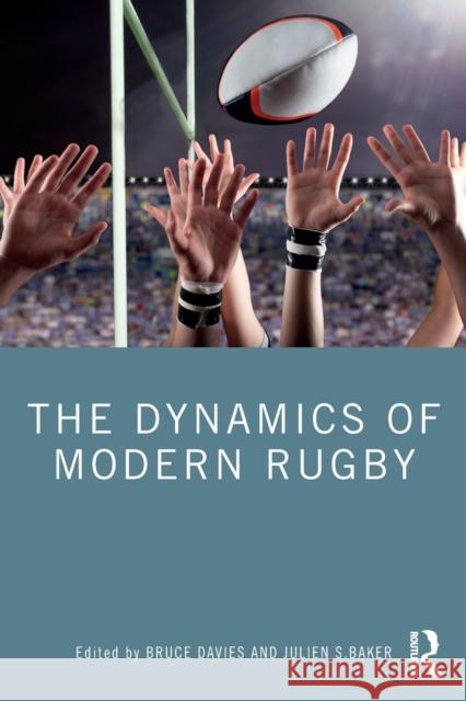 The Dynamics of Modern Rugby Bruce Davies Julien Baker 9780367438197 Routledge - książka