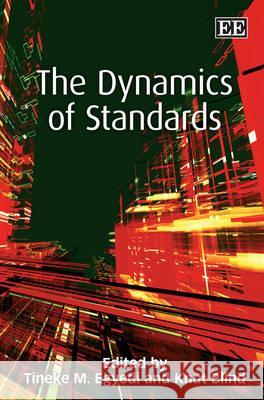 The Dynamics of Standards Tineke M. Egyedi Knut Blind  9781847204868 Edward Elgar Publishing Ltd - książka