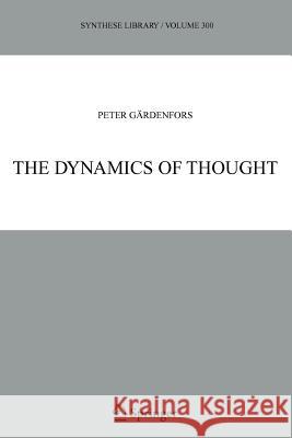 The Dynamics of Thought Peter Gardenfors 9789048168545 Springer - książka