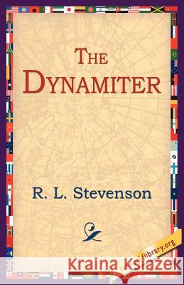 The Dynamiter Robert Louis Stevenson 9781595405128 1st World Library - książka