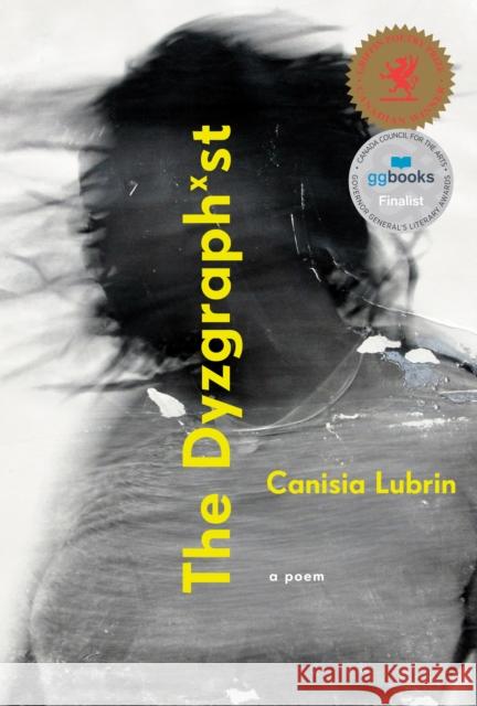 The Dyzgraphxst Canisia Lubrin 9780771048692 McClelland & Stewart Inc. - książka