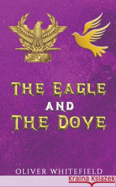 The Eagle and The Dove Oliver Whitefield 9781035816040 Austin Macauley Publishers - książka
