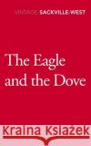 The Eagle and the Dove Vita Sackville-West 9781784873523 Vintage Publishing