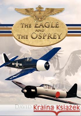 The Eagle and the Osprey Weaver, David G. 9781468573602 Authorhouse - książka