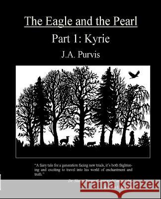 The Eagle and the Pearl: Kyrie J. a. Purvis 9781986007702 Createspace Independent Publishing Platform - książka