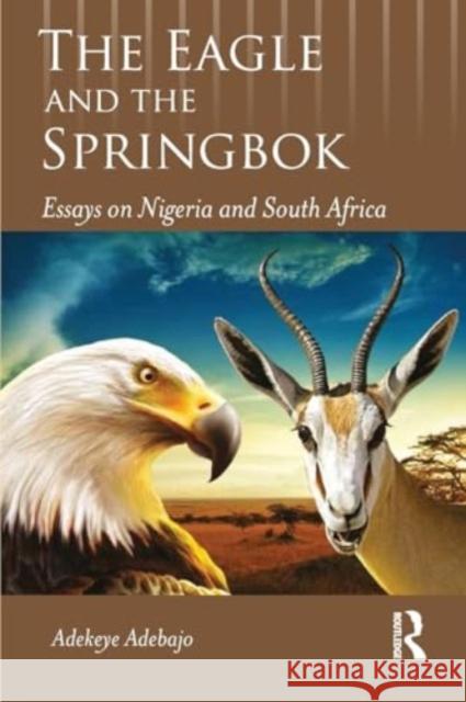 The Eagle and the Springbok: Essays on Nigeria and South Africa Adekeye Adebajo 9781032535302 Routledge - książka