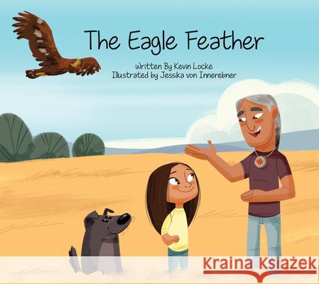 The Eagle Feather Kevin Locke Jessika Vo 9781989122228 Medicine Wheel Education - książka