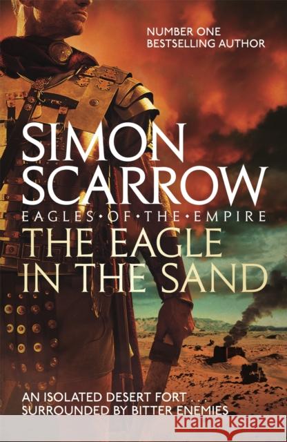 The Eagle In The Sand (Eagles of the Empire 7) Simon Scarrow 9780755350018 Headline Publishing Group - książka