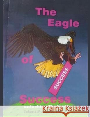 The Eagle of Success Zakaria Mohamed 9789914498509 Zakaria Mohamed - książka