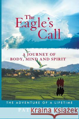 The Eagle's Call Patrick J. Ryan 9780973075403 Awakened Wisdom - książka
