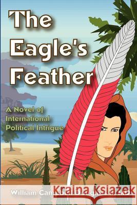 The Eagle's Feather William Campbell Douglass 9789962636403 Rhino Publishing S.A. - książka