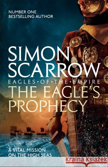 The Eagle's Prophecy (Eagles of the Empire 6) Simon Scarrow 9780755350001 Headline Publishing Group - książka