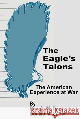 The Eagle's Talons: The American War Experience Drew, Dennis M. 9781410200693 University Press of the Pacific - książka