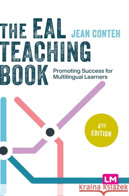 The EAL Teaching Book: Promoting Success for Multilingual Learners Jean Conteh 9781529611960 Learning Matters - książka