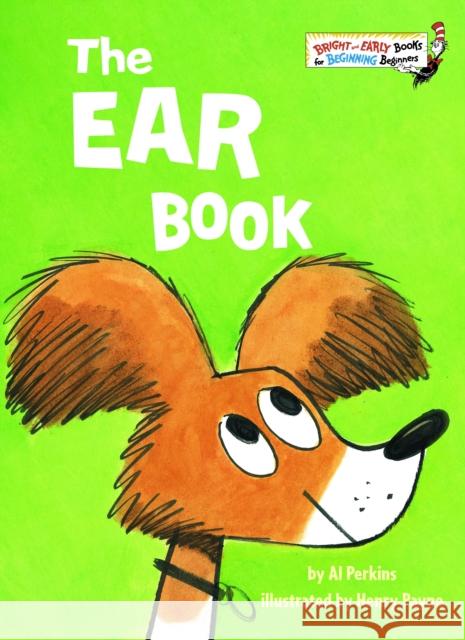 The Ear Book Al Perkins Henry Payne 9780375842511 Random House Books for Young Readers - książka
