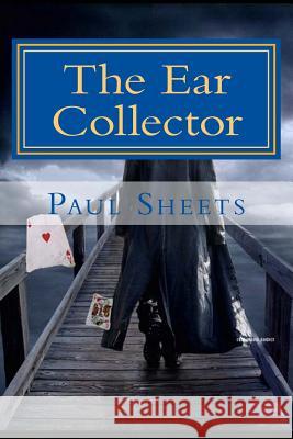 The Ear Collector: Human Ears of Art MR Paul T. Sheet 9781492300816 Createspace - książka