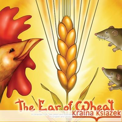 The Ear of wheat Olha Tkachenko 9781775040231 Little Big Me Publishing - książka
