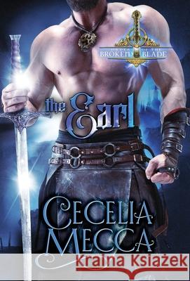 The Earl: Order of the Broken Blade Cecelia Mecca 9781946510518 Altiora Press - książka