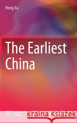 The Earliest China Hong Xu Li Sang 9789811663864 Springer - książka