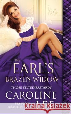 The Earl's Brazen Widow Caroline Lee 9798401345622 Independently Published - książka