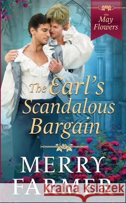 The Earl's Scandalous Bargain Merry Farmer 9781670814432 Independently Published - książka