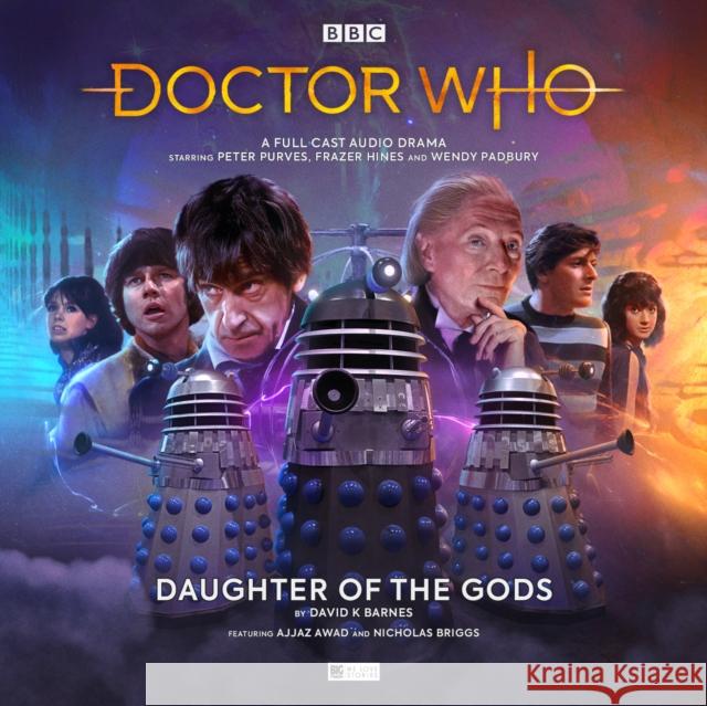 The Early Adventures 6.2 Daughter of the Gods David K Barnes, Tom Webster, Lisa Bowerman, Peter Purves, Frazer Hines, Wendy Padbury 9781787038707 Big Finish Productions Ltd - książka