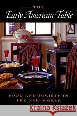 The Early American Table: Food and Society in the New World Trudy Eden 9780875803838 Northern Illinois University Press - książka