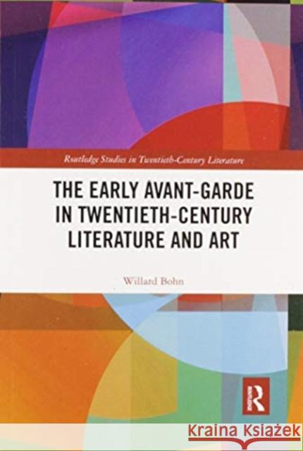 The Early Avant-Garde in Twentieth-Century Literature and Art Willard Bohn 9780367504717 Routledge - książka