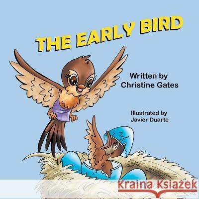 The Early Bird Christine Gates Javier Duarte 9781612253046 Mirror Publishing - książka