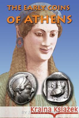 The Early Coins of Athens Jasper Burns 9781986001946 Createspace Independent Publishing Platform - książka