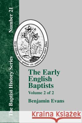 The Early English Baptists: Volume II Evans, Benjamin D. 9781579788988 Baptist Standard Bearer - książka