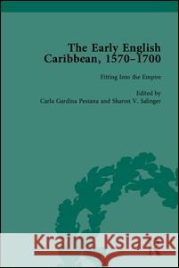 The Early English Caribbean, 1570 1700 Carla Gardina Pestana Sharon V. Salinger  9781848934351 Pickering & Chatto (Publishers) Ltd - książka
