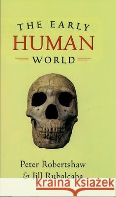 The Early Human World Peter Robertshaw 9780195161571 Oxford University Press - książka