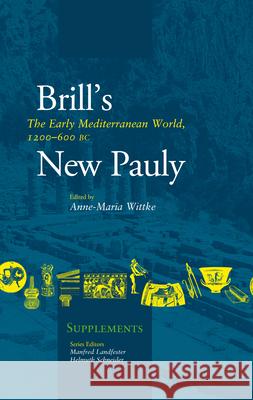 The Early Mediterranean World, 1200 - 600 BC Anne-Marie Wittke 9789004339323 Brill - książka