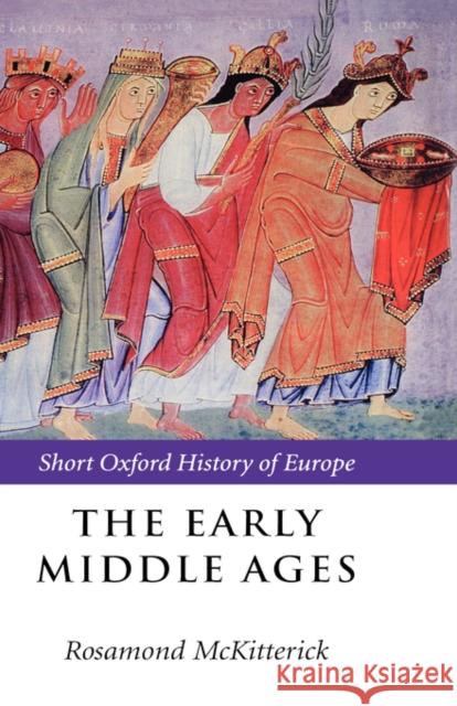 The Early Middle Ages : Europe 400-1000  9780198731733 OXFORD UNIVERSITY PRESS - książka