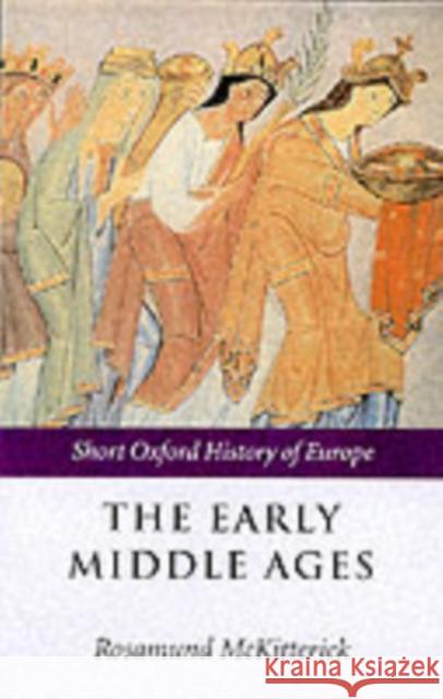 The Early Middle Ages: Europe 400-1000 McKitterick, Rosamond 9780198731726  - książka