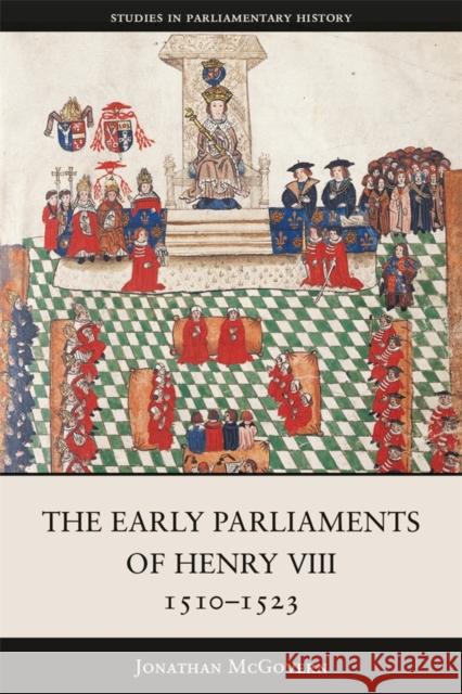 The Early Parliaments of Henry VIII, 1510-1523 Professor Jonathan McGovern 9781837653119 Boydell Press - książka