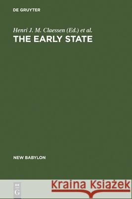 The Early State Henri J. Claessen Peter Skalnik 9789027979049 Walter de Gruyter - książka